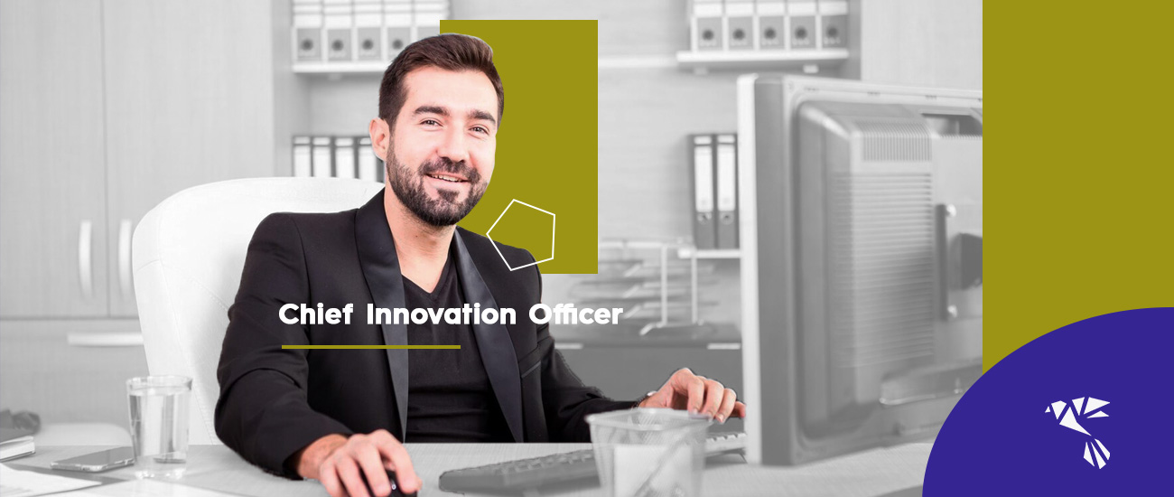 Reasons Why you Should Hire a Chief Innovation Officer (CIO)