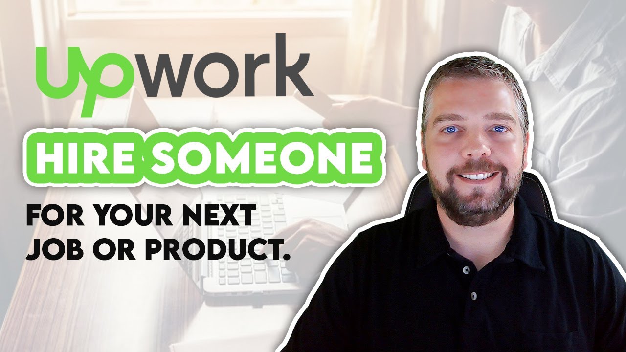 Hire Someone For Your Next Job or Product Using Upwork Image
