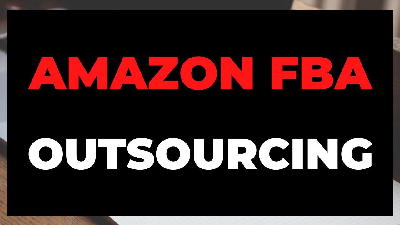 Outsourcing Your Amazon FBA Business Image