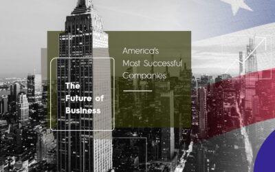 The Future of Business – America’s Most Successful Companies