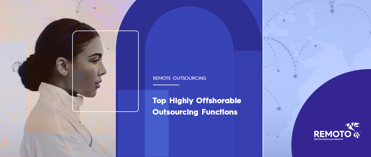 Top 10 “Highly Offshorable” Outsourcing Functions / roles