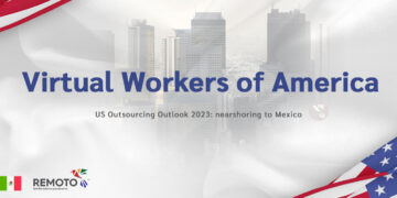 US Outsourcing Outlook 2023: Mexico has a large workforce of skilled workers and engineers.