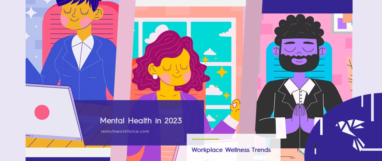 Workplace Wellness Trends To Watch For In 2023 – Remoto Workforce