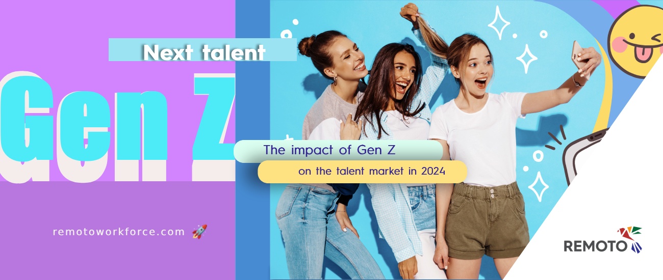 The impact of Gen Z on the talent market in 2024