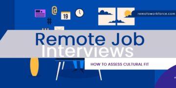 How to Assess Cultural Fit in Remote Job Interviews