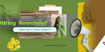 Hiring Remotely Heres How to Ensure Cultural Fit
