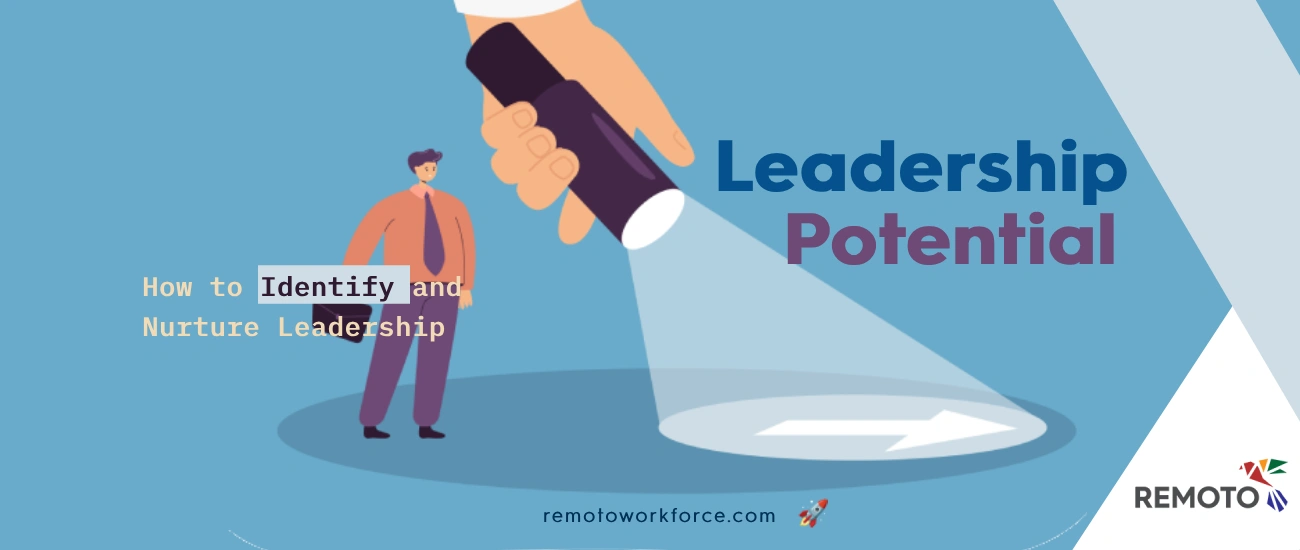 How to Identify and Nurture Leadership Potential in Remote Teams