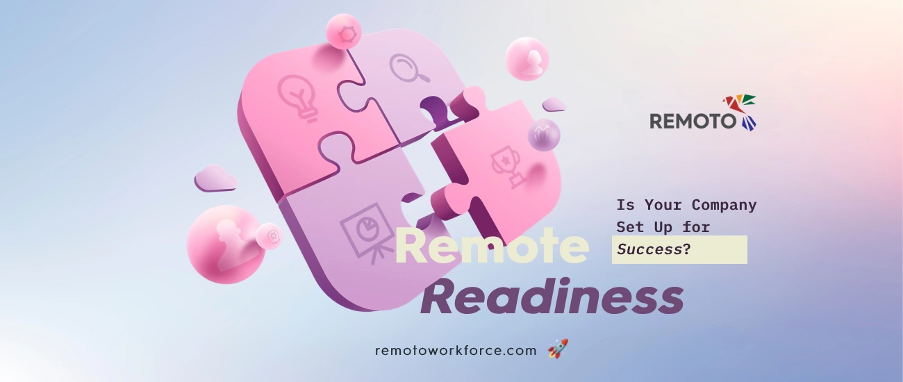 Remote Readiness Is Your Company Set Up for Success?