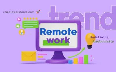 Remote Work Trends That Are Redefining Productivity