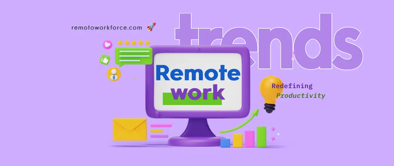 Remote Work Trends That Are Redefining Productivity