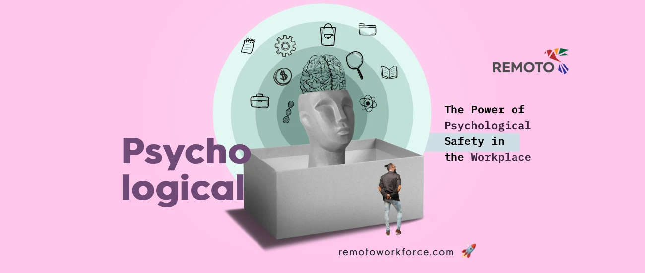The Power of Psychological Safety in the Workplace